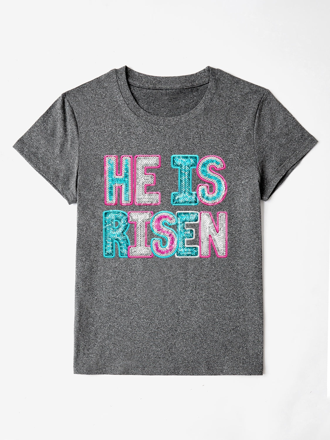 He Is Risen   Sequin Round Neck T-Shirt nt